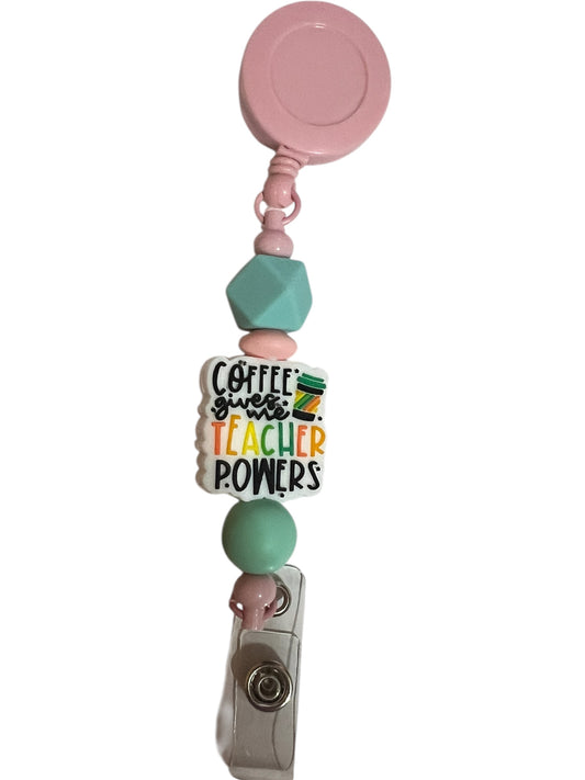 Coffee Gives Me Teacher Powers Badge Reel
