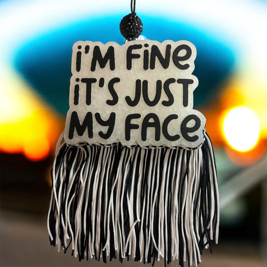 I'm Fine It's Just My Face - Fresh Linen