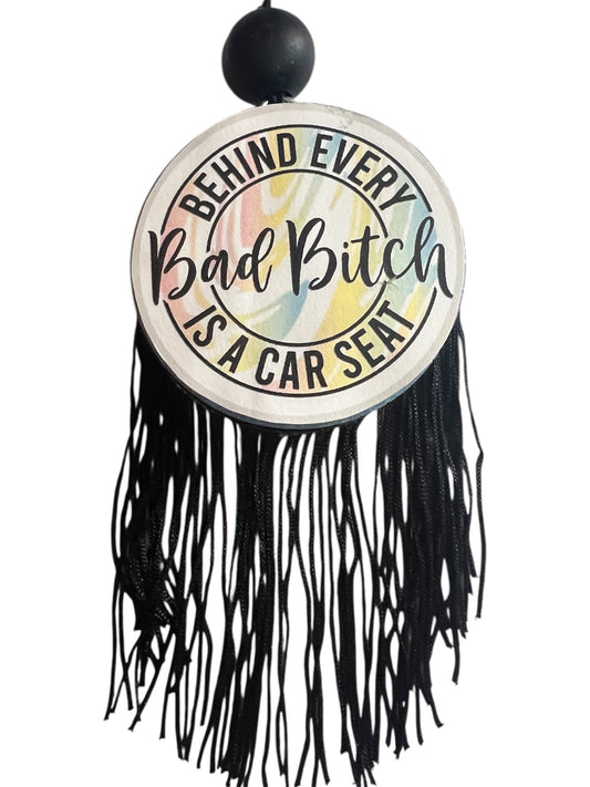 Behind Every Bad Bitch Is A Car Seat  - Caribbean Dream